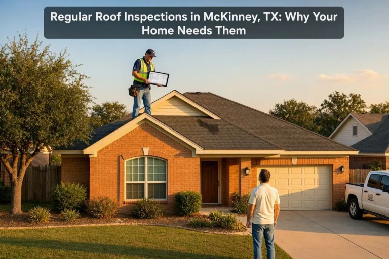 Regular Roof Inspections in McKinney